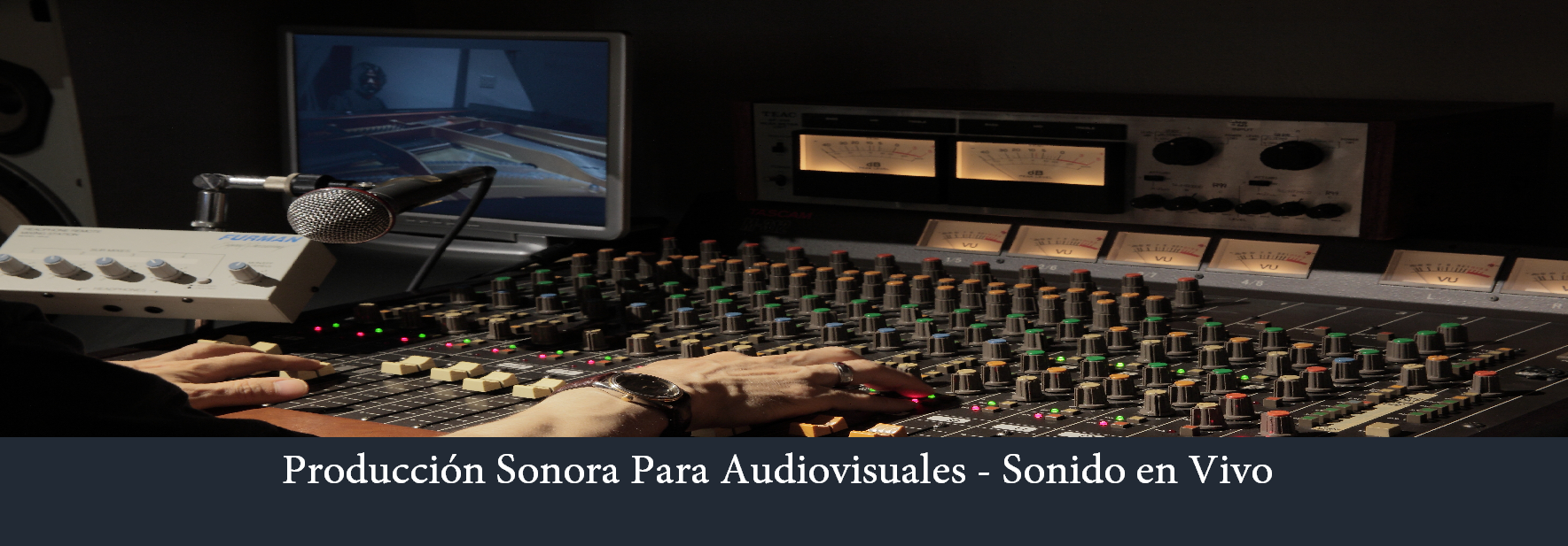 Producción Sonora  y sonido en vivo